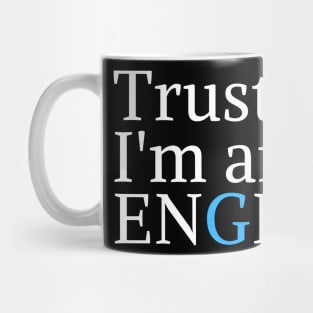 engineer humor geek gift : trust me i'm an engineer Mug